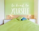 Quotes - Be Kind To Yourself Motivational Quote Wall Stickers Vinyl Lettering